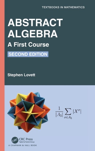Bilde av Abstract Algebra Av Stephen (wheaton College Illinois Usa) Lovett