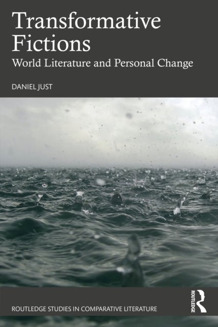 Transformative Fictions - World Literature and Personal Change