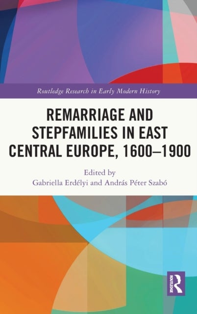 Bilde av Remarriage And Stepfamilies In East Central Europe, 1600-1900