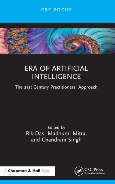 Era of Artificial Intelligence - The 21st Century Practitioners¿ Approach