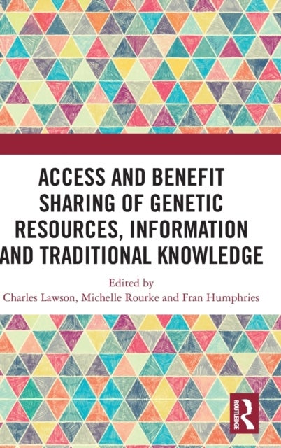 Bilde av Access And Benefit Sharing Of Genetic Resources, Information And Traditional Knowledge
