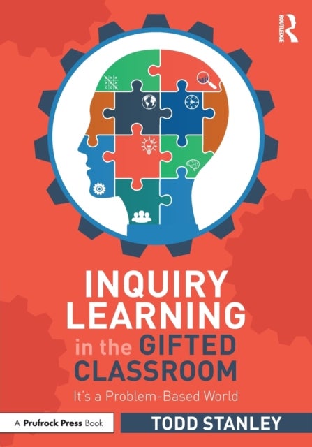 Bilde av Inquiry Learning In The Gifted Classroom Av Todd (university Of Cincinnati Usa) Stanley