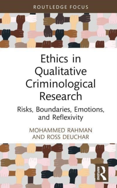 Ethics in Qualitative Criminological Research - Risks, Boundaries, Emotions, and Reflexivity