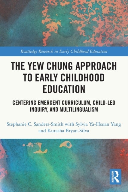 Bilde av The Yew Chung Approach To Early Childhood Education Av Stephanie C. (univ. Of Illinois At Urbana-champaign Usa) Sanders-smith, Sylvia (univ. Of Illino