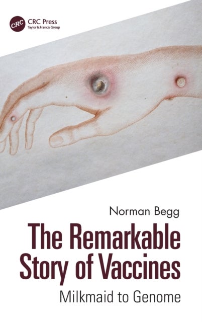 The Remarkable Story of Vaccines - Milkmaid to Genome