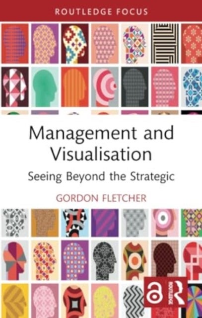 Management and Visualisation - Seeing Beyond the Strategic