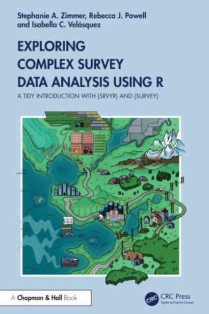 Exploring Complex Survey Data Analysis Using R - A Tidy Introduction with {srvyr} and {survey}