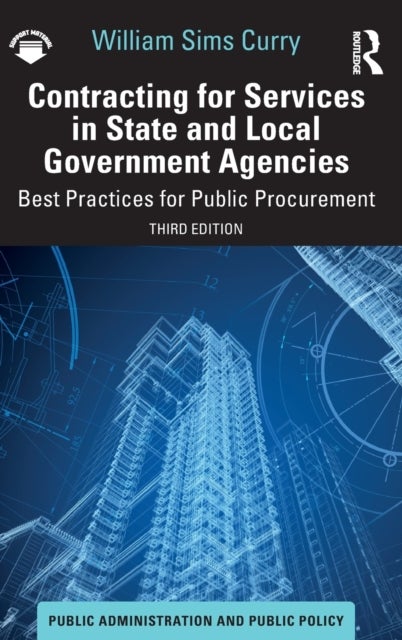 Contracting for Services in State and Local Government Agencies - Best Practices for Public Procurement
