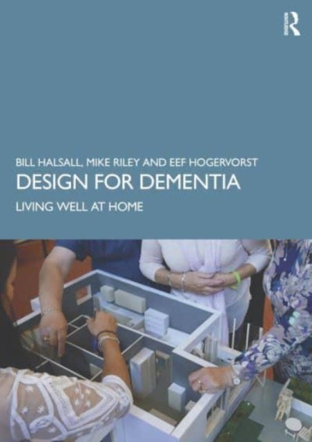 Design for Dementia - Living Well at Home