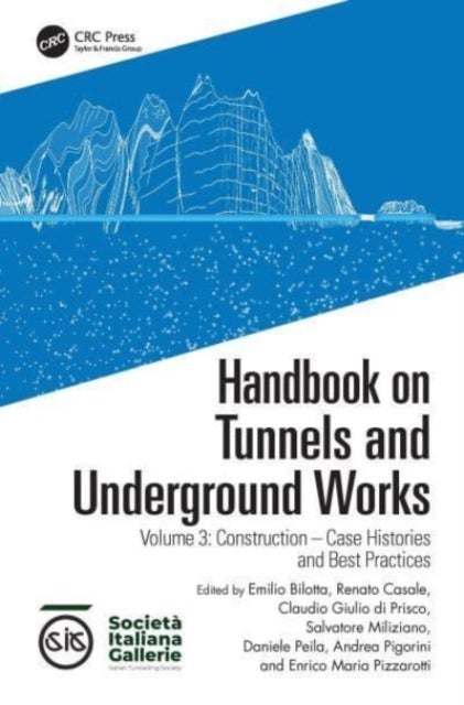 Handbook on Tunnels and Underground Works - Volume 3: Case Histories and Best Practices