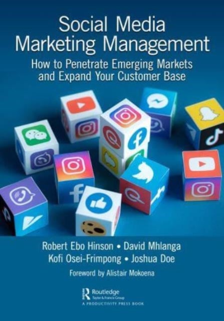 Social Media Marketing Management - How to Penetrate Emerging Markets and Expand Your Customer Base
