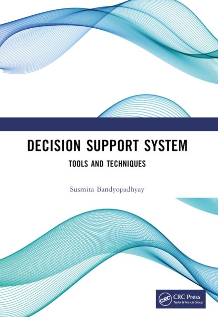 Decision Support System - Tools and Techniques