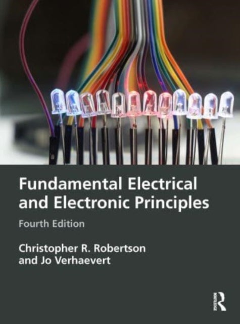 Bilde av Fundamental Electrical And Electronic Principles Av Christopher R. (further Education Lecturer Kent Uk) Robertson, Jo (ghent University Belgium) Verha