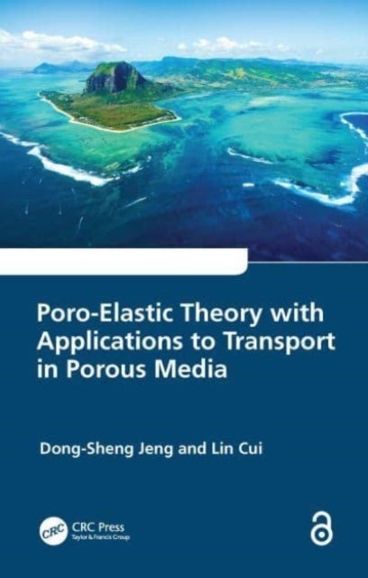 Bilde av Poro-elastic Theory With Applications To Transport In Porous Media Av Dong-sheng (griffith University Southport Australia) Jeng, Lin (qingdao Universi