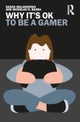 Why It's OK to Be a Gamer