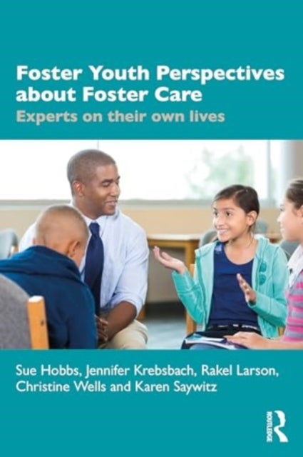 Voices of Foster Youth - Experts on Their Own Lives