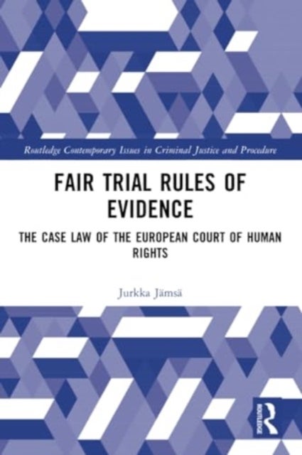 Fair Trial Rules of Evidence - The Case Law of the European Court of Human Rights