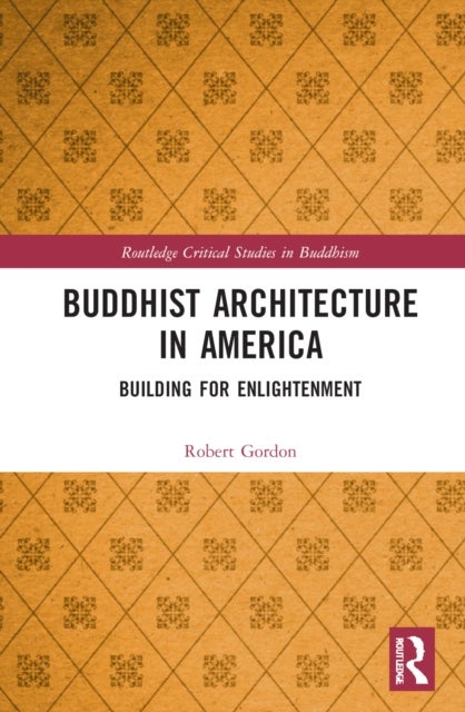 Buddhist Architecture in America - Building for Enlightenment