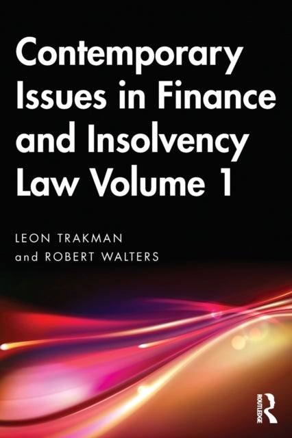 Bilde av Contemporary Issues In Finance And Insolvency Law Volume 1 Av Leon (unsw Sydney Australia) Trakman, Robert (victoria University Australia) Walters