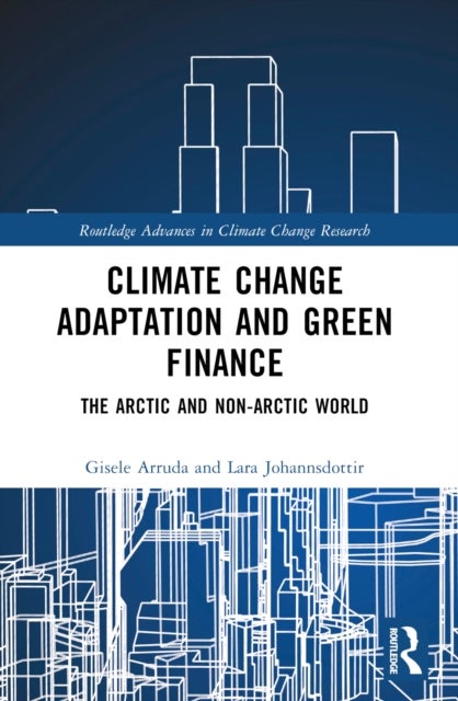 Climate Change Adaptation and Green Finance - The Arctic and Non-Arctic World