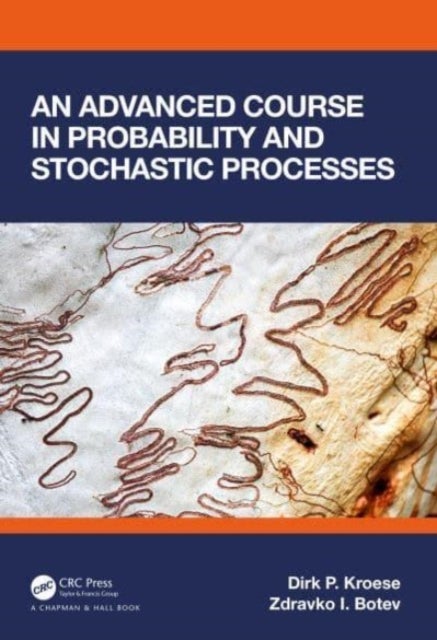 Bilde av An Advanced Course In Probability And Stochastic Processes Av Dirk P. (university Of Queensland Australia) Kroese, Zdravko (university Of New South Wa