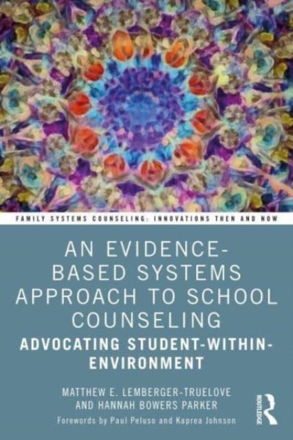 Bilde av An Evidence-based Systems Approach To School Counseling Av Matthew Lemberger-truelove, Hannah Bowers Parker