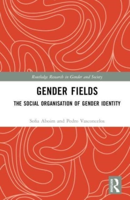 Gender Fields - The Social Organisation of Gender Identity