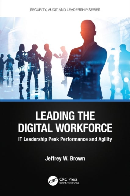 Bilde av Leading The Digital Workforce Av Jeffrey W. (jw Brown Llc) Brown