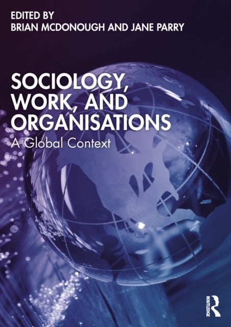 Sociology, Work, and Organisations - A Global Context