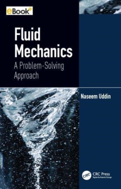 Fluid Mechanics - A Problem-Solving Approach