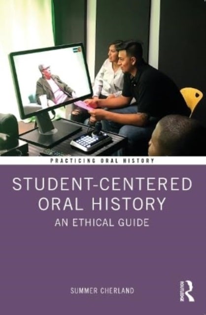 Student-Centered Oral History - An Ethical Guide