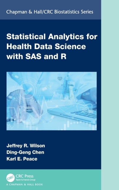 Bilde av Statistical Analytics For Health Data Science With Sas And R Av Jeffrey (murdoch University Australia) Wilson, Ding-geng Chen, Karl E. (georgia Southe