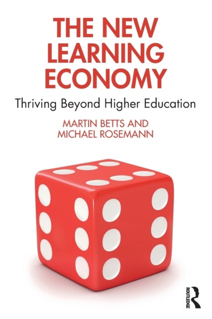 Bilde av The New Learning Economy Av Martin (griffith University Australia) Betts, Michael (queensland University Of Technology Australia) Rosemann