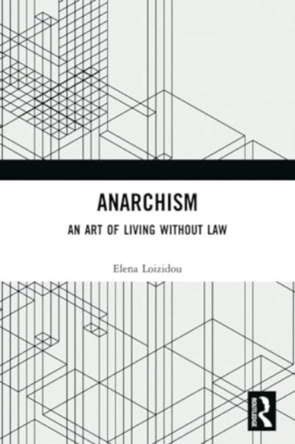 Anarchism - An Art of Living Without Law