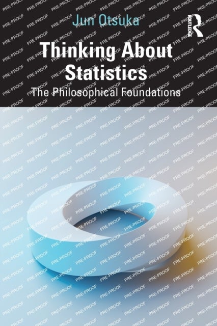 Thinking About Statistics - The Philosophical Foundations