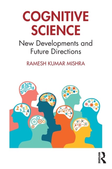 Cognitive Science - New Developments and Future Directions