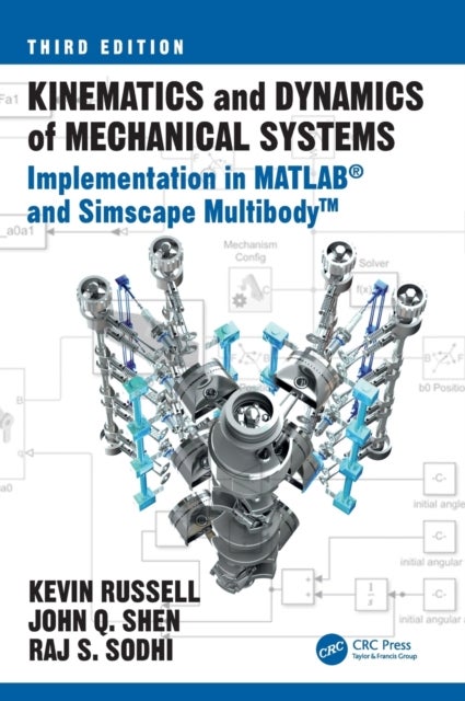 Bilde av Kinematics And Dynamics Of Mechanical Systems Av Kevin (new Jersey Institute Of Technology Usa) Russell, John Q. (softalink Llc Usa) Shen, Raj (new Je