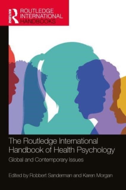 The Routledge International Handbook of Health Psychology - Global and Contemporary Issues