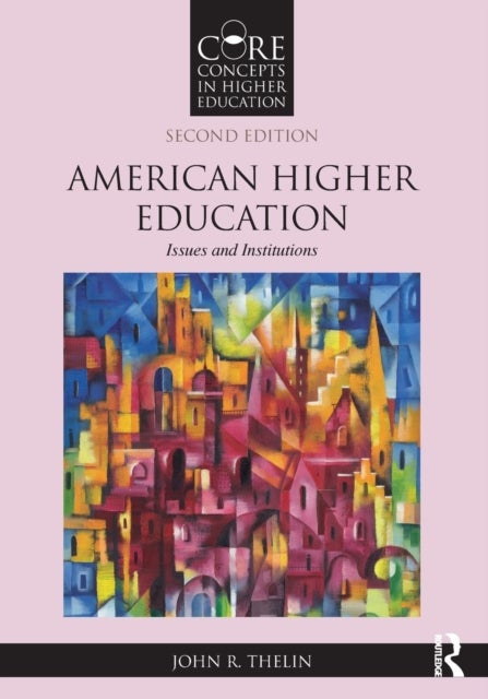 American Higher Education - Issues and Institutions