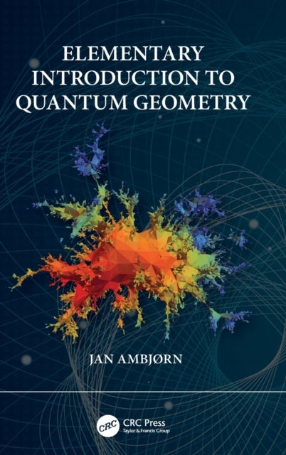 Bilde av Elementary Introduction To Quantum Geometry Av Jan Ambjorn