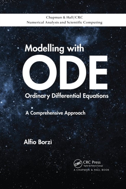 Modelling with Ordinary Differential Equations - A Comprehensive Approach