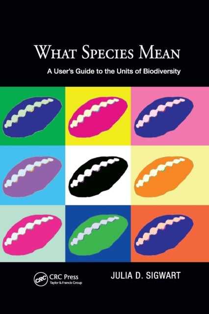 What Species Mean - A User's Guide to the Units of Biodiversity