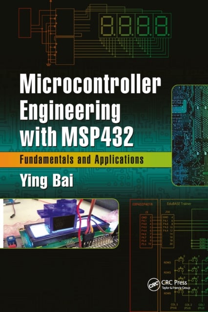 Bilde av Microcontroller Engineering With Msp432 Av Ying (johnson C. Smith University Charlotte North Carolina Usa) Bai