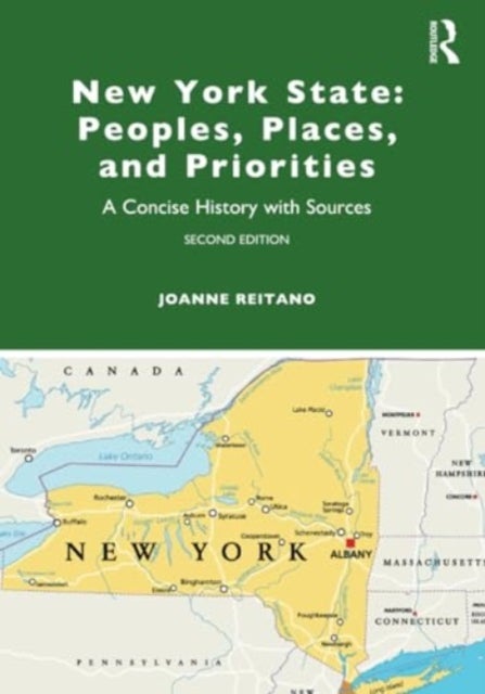 New York State: Peoples, Places, and Priorities - A Concise History with Sources