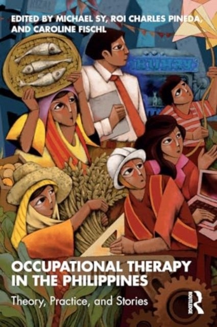Occupational Therapy in the Philippines - Theory, Practice, and Stories