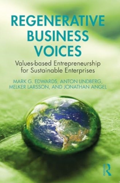 Regenerative Business Voices - Values-based Entrepreneurship for Sustainable Enterprises