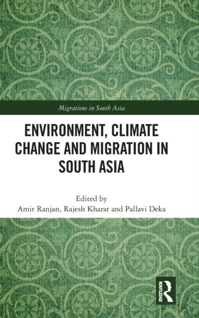 Bilde av Environment, Climate Change And Migration In South Asia