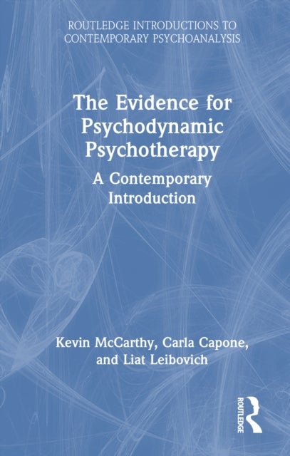 The Evidence for Psychodynamic Psychotherapy - A Contemporary Introduction