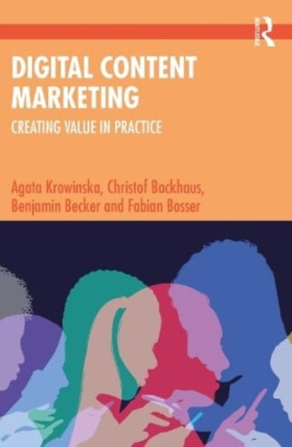 Digital Content Marketing - Creating Value in Practice
