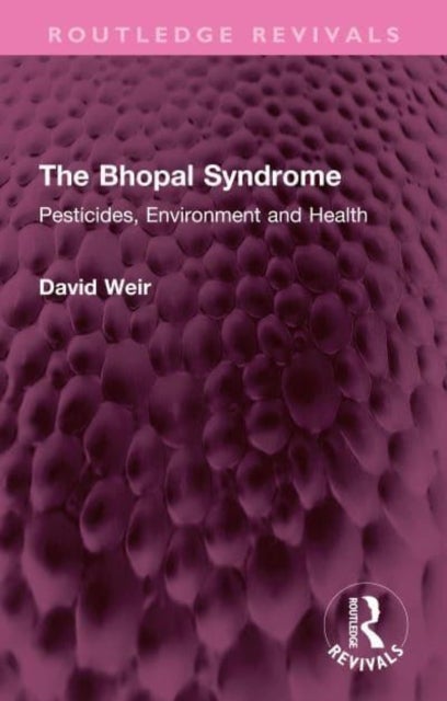 The Bhopal Syndrome - Pesticides, Environment and Health